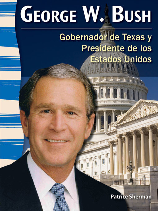 Title details for George W. Bush by Patrice Sherman - Available